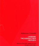 Unsere trügerischen Herzen - Warum Frauen immer alles falsch machen