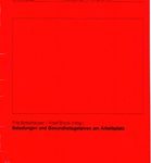 Belastungen und Gesundheitsgefahren am Arbeitsplatz