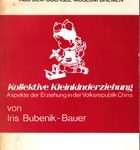 Kollektive Kleinkinderziehung - Aspekte der Erziehung in der Volksrepublik China