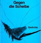 Gegen die Scheibe - Gedichte