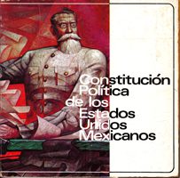 Constitución Política de los Estados Unidos Mexicanos