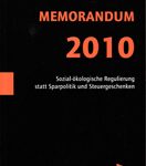 Memorandum 2010 - Sozial-ökologische Regulierung statt Sparpolitik und Steuergeschenken
