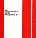 Mitbestimmung durch Miteigentum?