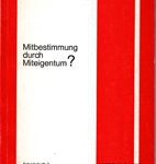 Mitbestimmung durch Miteigentum?