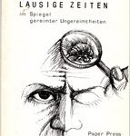 Lausige Zeiten im Spiegel gereimter Ungereimtheiten