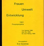 Frauen Umwelt Entwicklung - 1001 Frauenprojekte von Nairobi 1985 über Rio de Janeiro 1992 bis nach Peking 1995