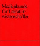 Medienkunde für Literaturwissenschaftler