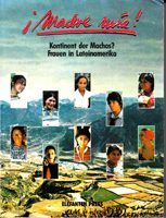 Madre mia! - Kontinent der Machos? Frauen in Lateinamerika