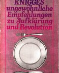 KNIGGES ungewöhnliche Empfehlungen zu Aufklärung und Revolution