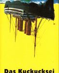 Das Kuckucksei - Die Erfindung Amerikas und die Folgen