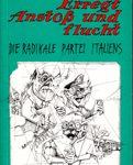 Erregt Anstoß und flucht! - Die Radikale Partei Italiens