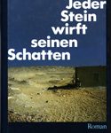 Jeder Stein wirft seinen Schatten