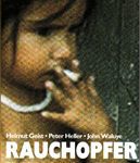 Rauchopfer - Die tödlichen Strategien der Tabakmultis