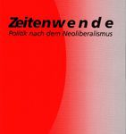 Zeitenwende - Politik nach dem Neoliberalismus
