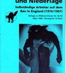 Zwischen Revolte und Niederlage - Selbständige Arbeiter auf dem Bau in England (1974/1997). Beilage zu Wildcat-Zirkular Nr.42/43