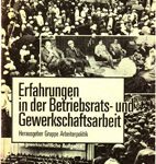 Erfahrungen in der Betriebsrats- und Gewerkschaftsarbeit