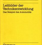 Leitbilder der Technikentwicklung - Das Beispiel des Automobils