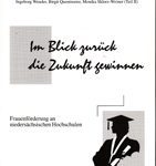 Im Blick zurück die Zukunft gewinnen - Frauenförderung an niedersächsischen Hochschulen