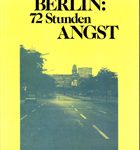 Berlin: 72 Stunden Angst