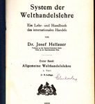 System der Welthandelslehre - Ein Lehr- und Handbuch des internationalen Handels - Erster Band: Allgemeine Welthandelslehre 1. Teil