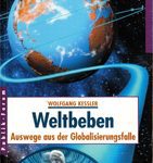 Weltbeben - Auswege aus der Globalisierungsfalle