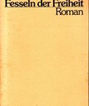 Die Fesseln der Freiheit - Roman