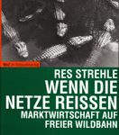 Wenn die Netze reissen - Marktwirtschaft auf freier Wildbahn