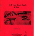 Gib mir deine Seele Killer- Kurztexte aus dem Buch : Blutende Scherben- Zersplitterndes Fleisch
