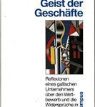 Vom geist der Geschäfte - Reflexionen eines gallischen Unternehmens über den Wettbewerb und die Widersprüche in der Wirtschaft