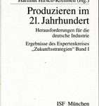Produzieren im 21. Jahrhundert - Herausforderungen für die deutsche Industrie