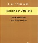 Passion der Differenz - Ein Kaleidoskop von Frauenwelten