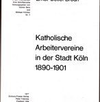 Katholische Arbeitervereine in der Stadt Köln 1890-1901