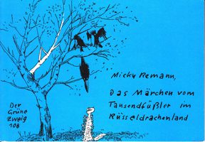 Das Märchen vom Tausendfüßler im Rüsseldrachenland