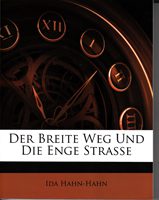 Der breite Weg und die enge Strasse - Eine Familiengeschichte. Zweiter Band