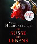 Die Süsse des Lebens - Roman