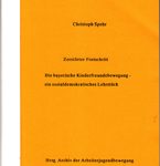 Zerstörter Fortschritt: Die bayerische Kinderfreundebewegung - ein sozialdemokratisches Lehrstück