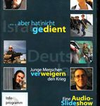 ...aber hat nicht gedient - Junge Menschen verweigern den Krieg. Eine Audio-Slideshow