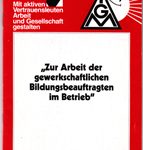 Zur Arbeit der gewerkschaftlichen Bildungsbeauftragten im Betrieb - Mit aktiven Vertrauensleuten Arbeit und Gesellschaft gestalten