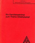 Arbeitskampf - Der Ernstfall für uns! Ein Familienseminar zum Thema Arbeitskampf