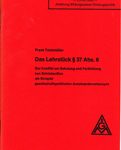 Das Lehrstück § 37 Abs. 6 - Der Konflikt um Schulung und Fortbildung von Betriebsräten als Beispiel gesellschaftspolitischer Auseinandersetzungen
