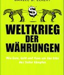 Weltkrieg der Währungen - Wie Euro