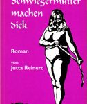 Schwiegermütter machen dick - Roman