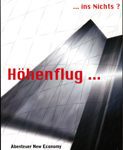 Höhenflug... Ins Nichts? - Abenteuer New Economy
