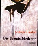 Die Unentschiedenen - Roman