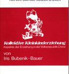 Kollektive Kleinkinderziehung - Aspekte der Erziehung in der Volksrepublik China