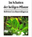 Im Schatten der heiligen Pflanze - Boliviens Coca-Bauern klagen an