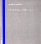 Die andere Modernität - Strukturen des Ich-Sagens bei Rolf Dieter Brinkmann