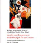 Unruhe und Engagement - Blicköffnungen für das Andere. Festschrift für Walter Fähnders zum 60. Geburtstag
