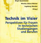Technik im Visier - Perspektiven für Frauen in technischen Studiengängen und Berufen