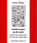 Annäherungen an die Insel - Lektüren von Umberto Ecos "Die Insel des vorigen Tages"